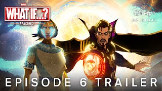 Marvel Studios’ WHAT IF… Season 2 — EPISODE 6 TRAILER  Disney [upl. by Gnourt]