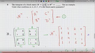 Find the transpose of a Block Matrix and conditions underwhich a block matrix Symmetric 276 [upl. by Guillermo874]