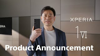 Xperia 1 VI amp Xperia 10 VI  Product Announcement May 2024 [upl. by Yhtnomit136]