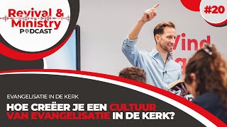 20 Hoe creëer je een cultuur van evangelisatie in de kerk  Met Ben Kroeske [upl. by Eelyam878]