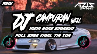 DJ CAMPURAH INDIA KANE ENAKEUN FULL BASS VIRAL TIK TOK [upl. by Kort]