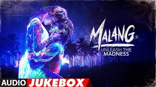 Full Album MALANG Audio Jukebox  Aditya Roy Kapur Disha Patani Anil Kapoor Kunal Khemu [upl. by Noll]