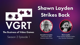 VGRT S2 EP1  Shawn Layden Strikes Back [upl. by Merrily188]