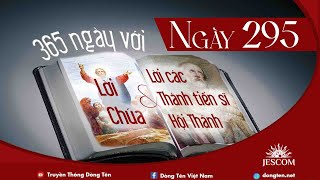 NGÀY 295  365 NGÀY VỚI LỜI CHÚA amp LỜI CÁC THÁNH TIẾN SĨ HỘI THÁNH [upl. by Neltiac]