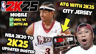 NBA 2K25 Updated roster of 2k20  ATG W 2K25 CITY JERSEY with AB and UNLI VC for ANDROID TAGALOG [upl. by Paterson]