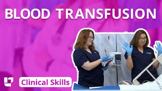 Blood Transfusion  Clinical Nursing Skills  LevelUpRN​ [upl. by Nadruoj190]