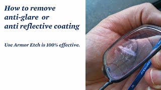 How to remove  anti reflective anti glare coating from glasses [upl. by Htaeh]