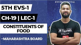 5th EVS1  Chapter 19  Constituents of Food  Lecture 1  Maharashtra Board [upl. by Idac]