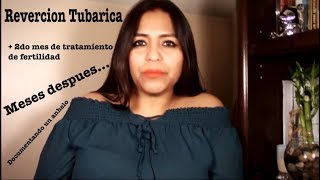 Revercion tubaria2do mes de tratamiento de FertilidadNoticias Resumiendo el año [upl. by Yror]