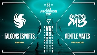 AR VCT ASCENSION EMEA  FALCONS ESPORTS vs GENTLE MATES [upl. by Dlonyar878]