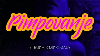 Struka  Pimpovanje feat Mikri Maus Official Video [upl. by Diandre]