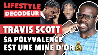 TRAVIS SCOTT SA POLYVALENCE EST UNE MINE DOR  LIFESTYLE DÉCODEUR 14 [upl. by Dolly]