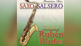 Buscando Guayaba  Saxo Salsero  Homenaje a Rubén Blades  Música Instrumental [upl. by Zug448]