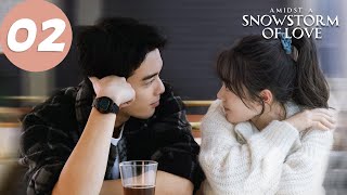 ENG SUB  Amidst a Snowstorm of Love  EP02  在暴雪时分  Wu Lei Zhao Jinmai [upl. by Nevart]