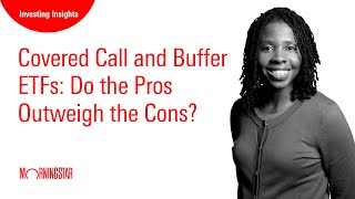 Covered Call and Buffer ETFs Do the Pros Outweigh the Cons [upl. by Loyce]