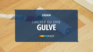 Lakering af gulv på ingen tid – sådan får du flotte lakerede gulve  DYRUP [upl. by Tatianna]