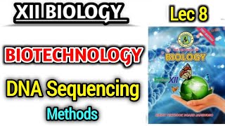 DNA Sequencing lec 8  Maxam Gilbert and Sangers method class 12 bio new book [upl. by Anujra234]