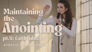 Maintaining the Anointing Part 2 Faithfulness [upl. by Kellyn]