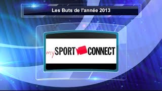 Les Buts de lannée 2013 mySportConnect [upl. by Otreblif]