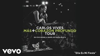 Carlos Vives  Ella Es Mi Fiesta En Vivo Desde Santa MartaCover Audio [upl. by Akcirederf]