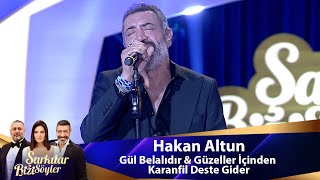 Hakan Altun  Gül Belalıdır amp Güzeller İçinden amp Karanfil Deste GIider [upl. by Aleuname338]