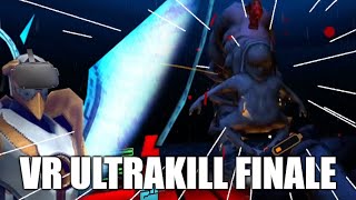 VR ULTRAKILL 4 The Finale [upl. by Nimajnab]