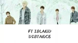 FTISLAND FT아일랜드  DISTANCE Lyrics SUB ROMINDOENG [upl. by Macguiness940]