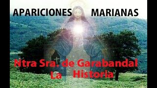 Las Apariciones de La Virgen de Garabandal los mensajes y la negativa de la iglesia [upl. by Gaudet]