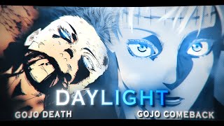 SATORU GOJO Death and COMEBACK  Jujutsu Kaisen  Daylight EDITAMV [upl. by Inahet]