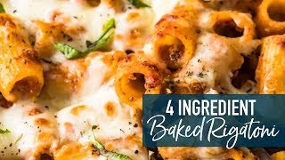 4 Ingredient Baked Rigatoni [upl. by Scoville]