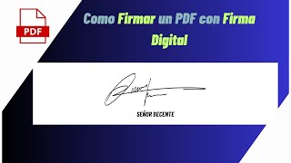 Cómo Firmar Un Documento En PDF  FIRMAR PDF Con Firma DIGITAL [upl. by Rafat]