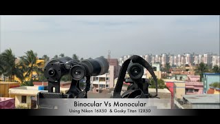 Binocular VS Monocular  NIKON 16X50 VS GOSKY TITAN 12X50 [upl. by Annavaig513]