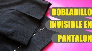 Cómo realizar un dobladillo invisible en pantalón [upl. by Nishom893]