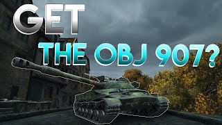 Should You Get The Object 907 [upl. by Ecinuahs865]