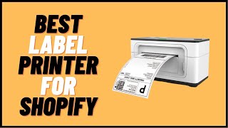 6 Best Shipping Label Printer for Shopify Reviews in 2024 [upl. by Birkett]