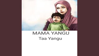 Mama Yangu Taa Yangu [upl. by Sarge]