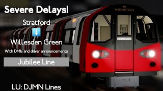 Severe Delays  Stratford to Willesden Green  LU DJMN Lines  Roblox  1 [upl. by Eisso]