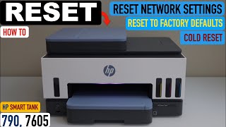 HP Smart Tank 790 7605 Reset To Factory Defaults Reset Network Settings amp Cold Reset [upl. by Salas]