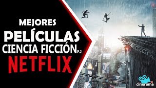 MEJORES PELÍCULAS CIENCIA FICCIÓN NETFLIX P2 [upl. by Illene]