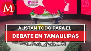 Preparan segundo debate de candidatos a la gubernatura de Tamaulipas [upl. by Scuram]