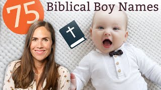 75 BIBLICAL BABY BOY NAMES  Names amp Meanings [upl. by Neltiak]