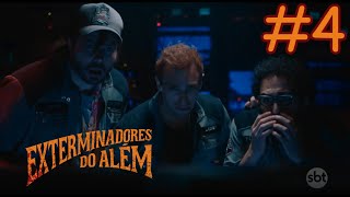 Exterminadores do Além A Série  Episódio 4 [upl. by Yssirk]