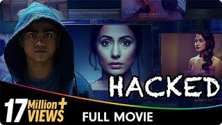 Hacked  Hindi Full Movie  Hina Khan Rohan Shah Mohit Malhotra [upl. by Rivalee895]