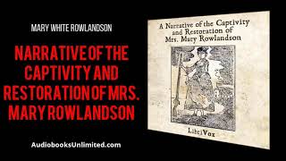 Narrative of the Captivity and Restoration of Mrs Mary Rowlandson Audiobook [upl. by Jehanna]