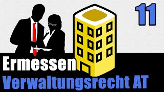 Ermessen der Verwaltung  Verwaltungsrecht AT 11 [upl. by Nagoh60]