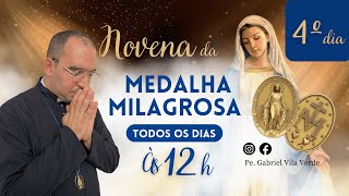 Novena da Medalha Milagrosa  4º Dia  Pe Gabriel Vila Verde [upl. by Cornwall148]