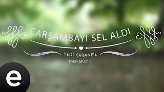 Çarşambayı Sel Aldı Yedi Karanfil  Esen Müzik [upl. by Asik]