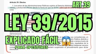 LEY 392015  Efectos Actos Administrativos  OPOSICIONES  ART 39 [upl. by Entroc]