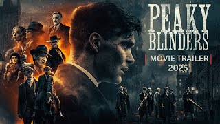 Peaky Blinders Movie Official Trailer  CAST Reveal Story Release Date REVEALED [upl. by Junna]