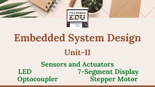 Senors and Actuators  LED  7Segment Display  Optocoupler  Stepper Motor [upl. by Anialad850]